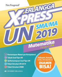 ERLANGGA; X-PRESS UN SMA/MA 2019; MATEMATIKA PROGRAM IPA
