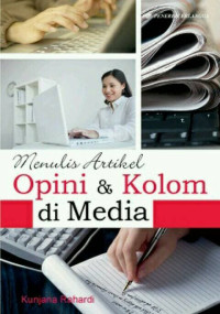 MENULIS ARTIKEL; OPINI DAN KOLOM DI MEDIA MASSA