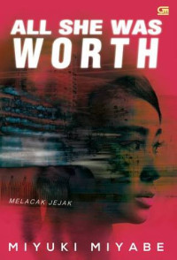 ALL SHE WAS WORTH; MELACAK JEJAK