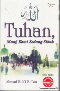 TUHAN, MAAF, KAMI SEDANG SIBUK; RENUNGAN DAN INSPIRASI SPIRITUAL ORANG KANTORAN (SPESIAL EDITION)