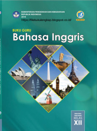 BUKU GURU; BAHAS INGGRIS; SMA/MA/SMK/MAK KELAS XII; EDISI REVISI 2018