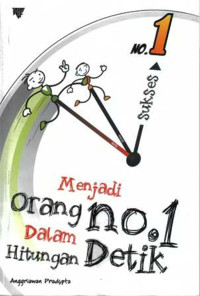 MENJADI ORANG NO. 1 DALAM HITUNGAN DETIK