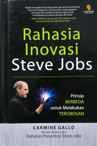 RAHASIA INOVASI STEVE JOBS; PRINSIP BERBEDA UNTUK MELAKUKAN TEROBOSAN