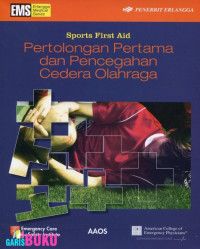 SPORT FIRST AID; PERTOLONGAN PERTAMA DAN PENCEGAHAN CEDERA OLAHRAGA