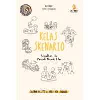 KELAS SKENARIO; WUJUDKAN IDE MENJADI NASKAH FILM