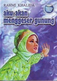 AKU AKAN MENGGESER GUNUNG