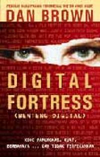 DIGITAL FORTRESS; BENTENG DIGITAL
