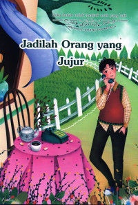 JADILAH ORANG YANG JUJUR