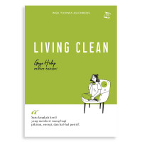 LIVING CLEAN; GAYA HIDUP MINIM TOKSIN!